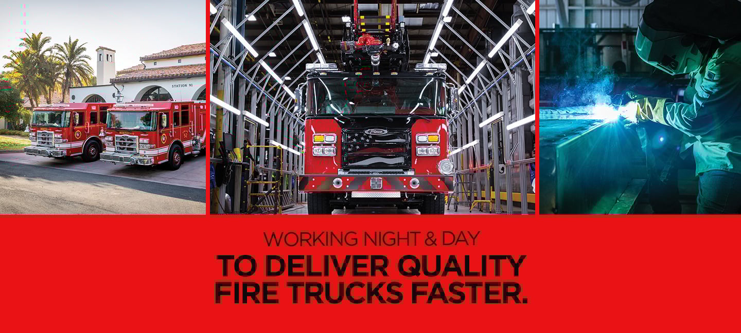 Pierce is working to deliver higher quality fire trucks to your firehouse faster